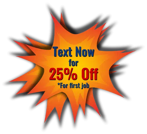 Text now for 25% off your first job.